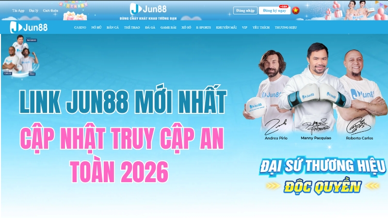 Link JUN88 Mới Nhất – Cập Nhật Truy Cập An Toàn 2026